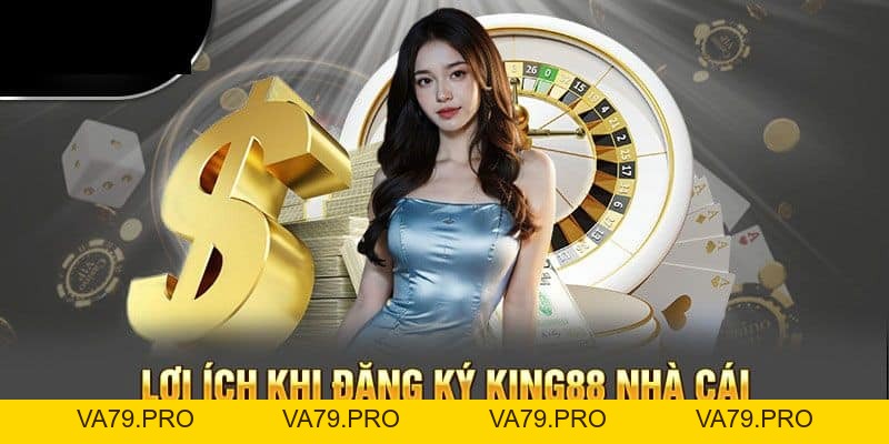 Hướng dẫn đăng ký King88 giải trí siêu đơn giản trong 4 bước - Va79
