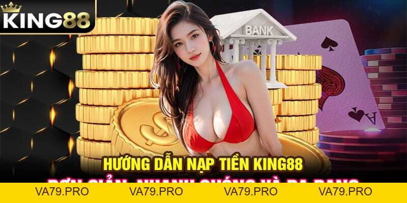 Hướng dẫn rút tiền King88 cực nhanh - Va79