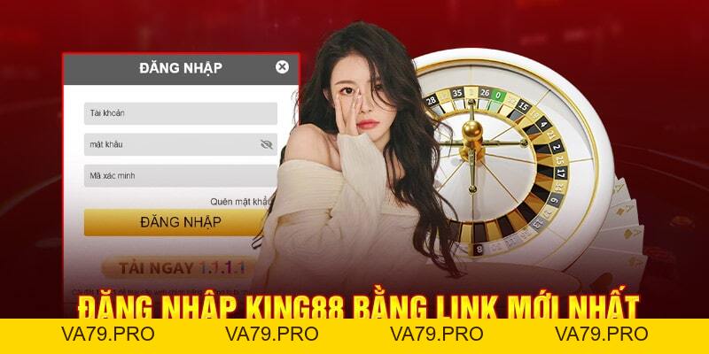 Link Không Bị Chặn King88 - Va79