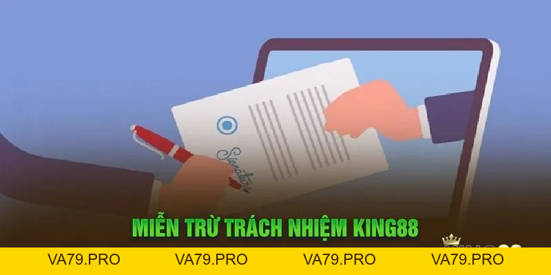 Miễn Trừ Trách Nhiệm King88 - Va79