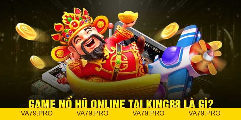 NỔ HŨ KING88 - Va79