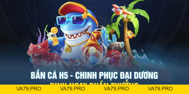 Bắn Cá H5 King88 - Game giải trí trực tuyến phổ biến tại Việt Nam - Va79