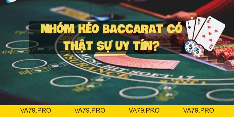 Nhóm Kéo Baccarat – Nơi Hội Tụ Chiến Lược Cộng Đồng Cược VIP - Va79