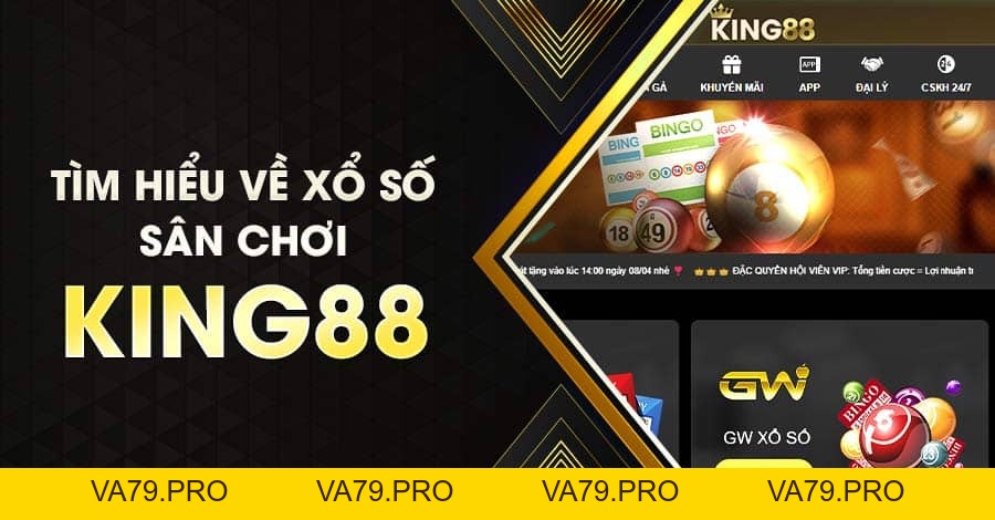 Xổ Số Siêu Tốc King88 – Trải Nghiệm Cá Cược Đỉnh Cao - Va79